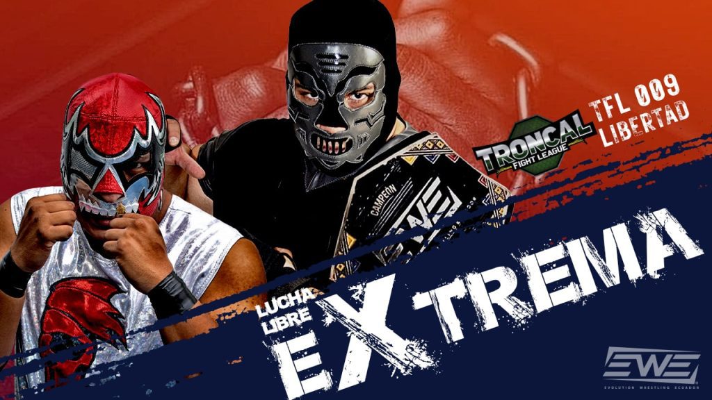 EWE Blog 75 Lucha Libre Xtrema en TFL 009-min